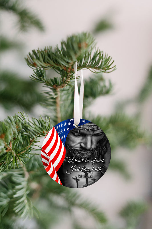 Don't Be Afraid Christmas Ornament