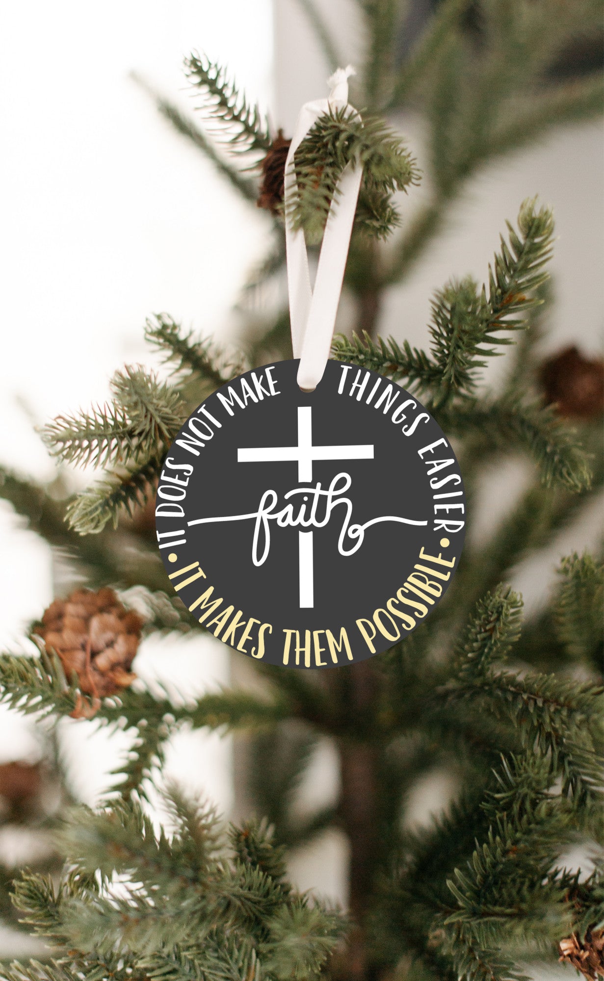 Faith Makes Things Easier Christmas Ornament