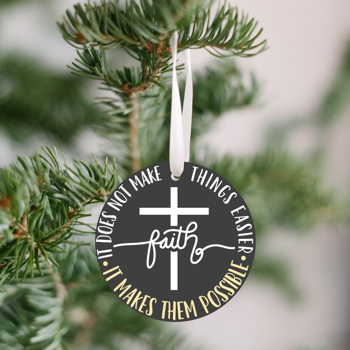 Faith Makes Things Easier Christmas Ornament