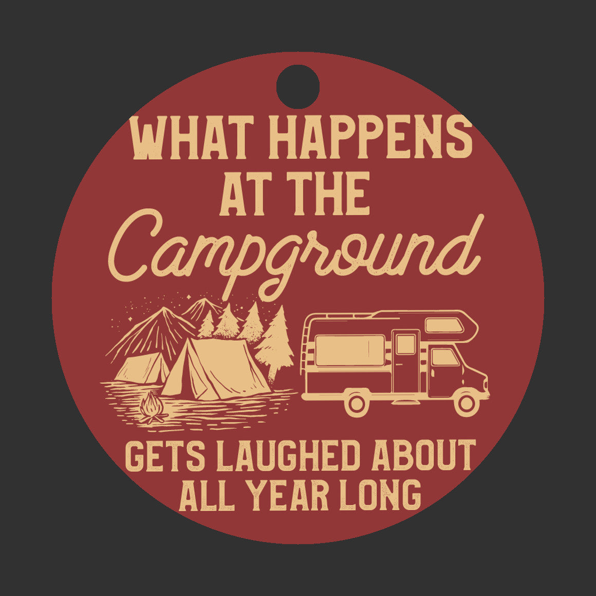 What Happens At The Campground Christmas Ornament