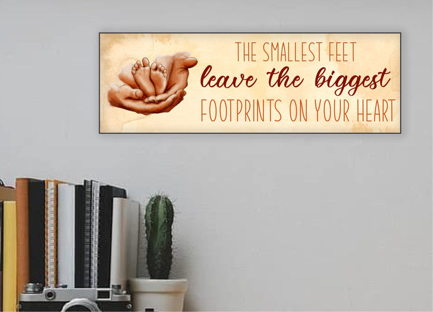 Smallest Feet Leave The Biggest Footprints Mother's Day Sign