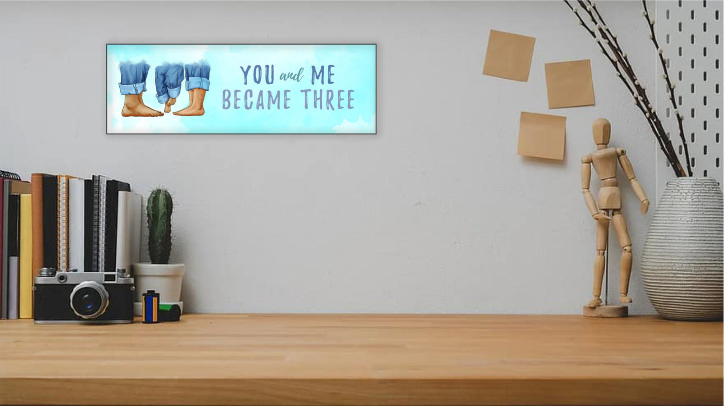 You & Me Became Three Sign