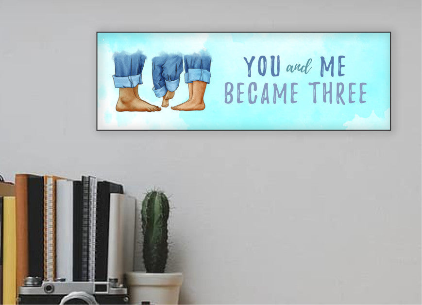 You & Me Became Three Sign